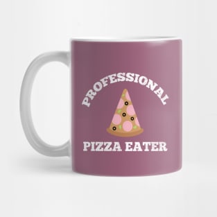 Professional Pizza Eater - Pizza Lover Mug